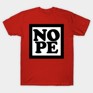 NOPE T-Shirt